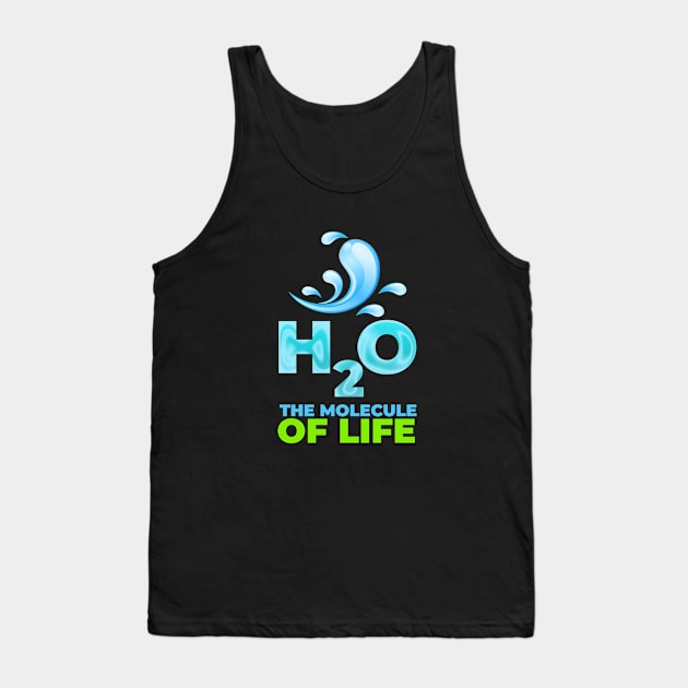 H2O the molecule of life Tank Top by T-Shirts Zone